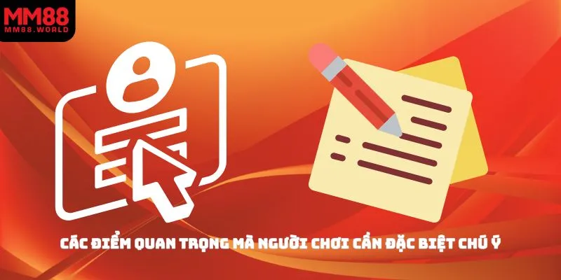 Các điểm quan trọng mà người chơi cần đặc biệt chú ý