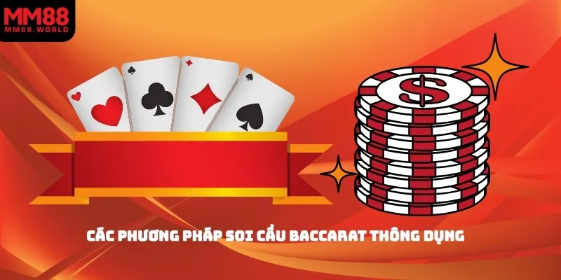 Các phương pháp soi cầu baccarat thông dụng