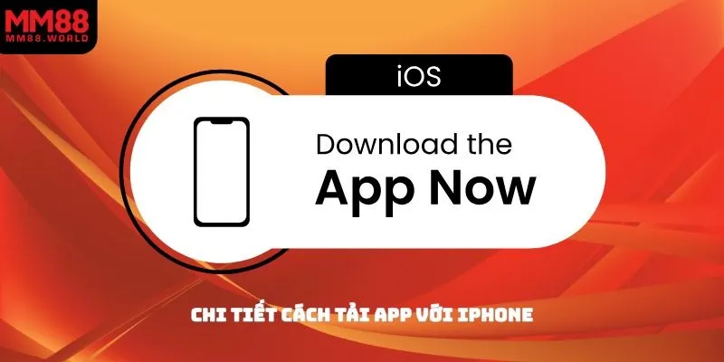 Chi tiết cách tải app với Iphone