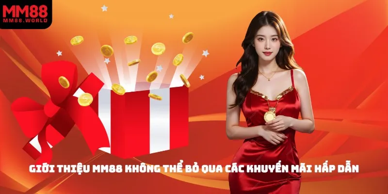 Giới thiệu MM88 không thể bỏ qua các khuyến mãi hấp dẫn