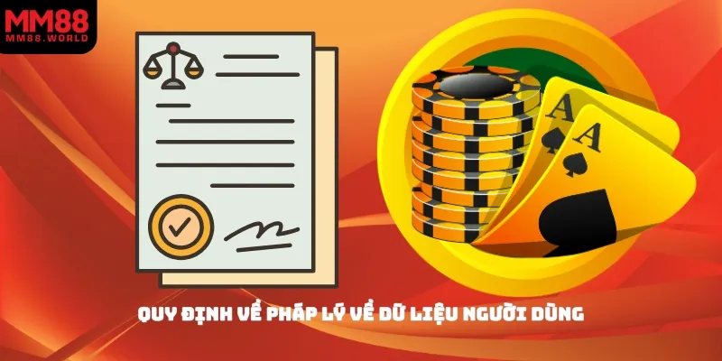 Quy định về pháp lý về dữ liệu người dùng